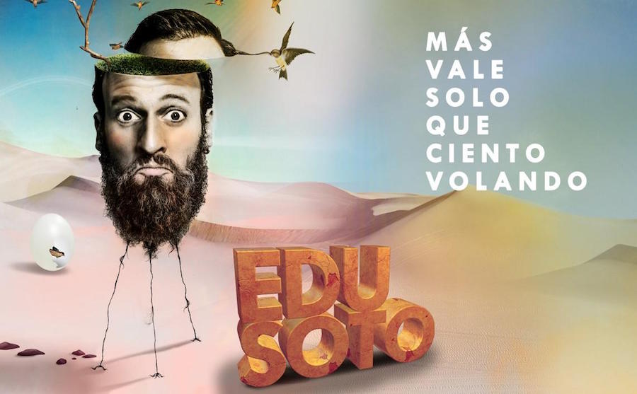 Edu Soto Más vale solo que ciento volando